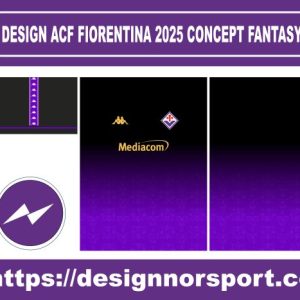 DESIGN ACF FIORENTINA 2025 CONCEPT FANTASY NOR
