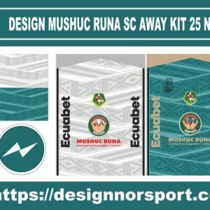 DESIGN MUSHUC RUNA SC AWAY KIT 25 NOR